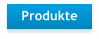 Produkte